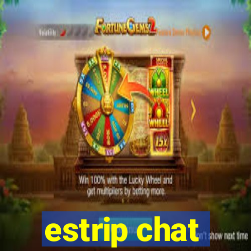 estrip chat